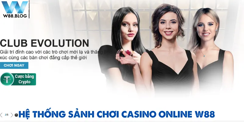 Casino online W88 sở hữu nhiều sảnh game hot nhất hiện nay
